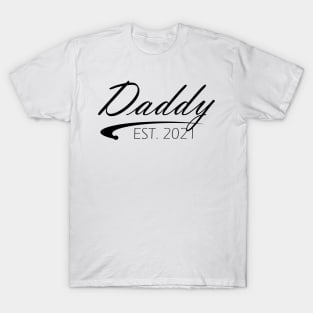 Daddy Est. 2021 T-Shirt